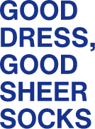 GOOD DRESS, GOOD SHEER SOCKS