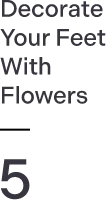 Decorate Your Feet With Flowers 5